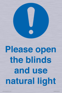 Please open the blinds and use natural light